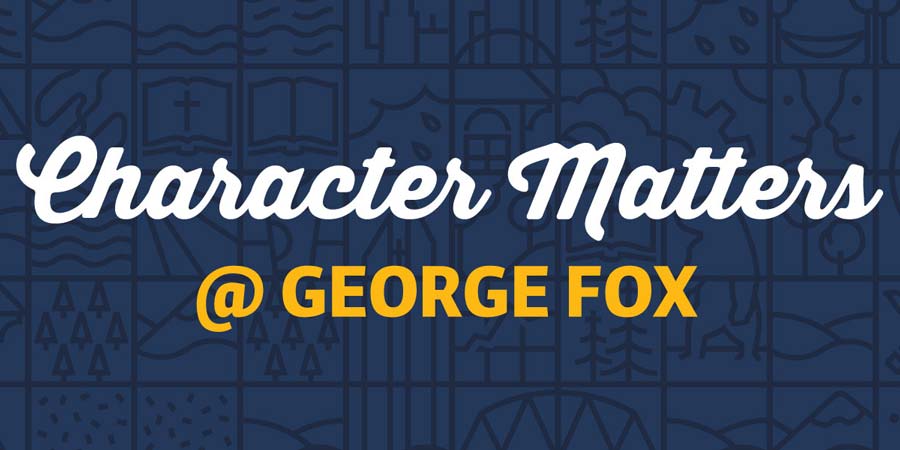 Character Matters @ George Fox