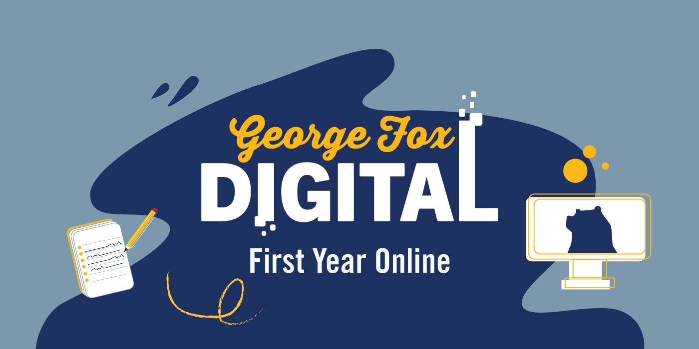 George Fox Digital: First Year Online