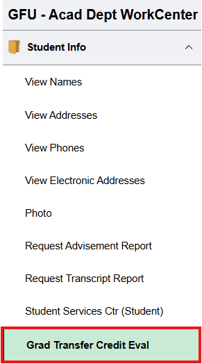 Grad Transfer Credit Eval highlighted in Student Info menu