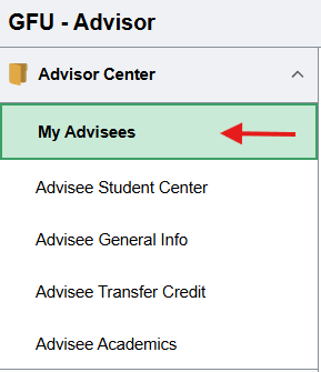 My Advisees highlighted in Advisor Center left hand menu