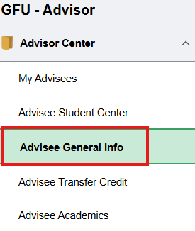 Advisee General Info highlighted under Advisor Center in the left menu